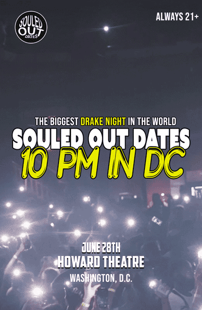 SOULED OUT DATES: 10 PM IN D.C- DRAKE NIGHT 6.28 | Souled Out Dates ...