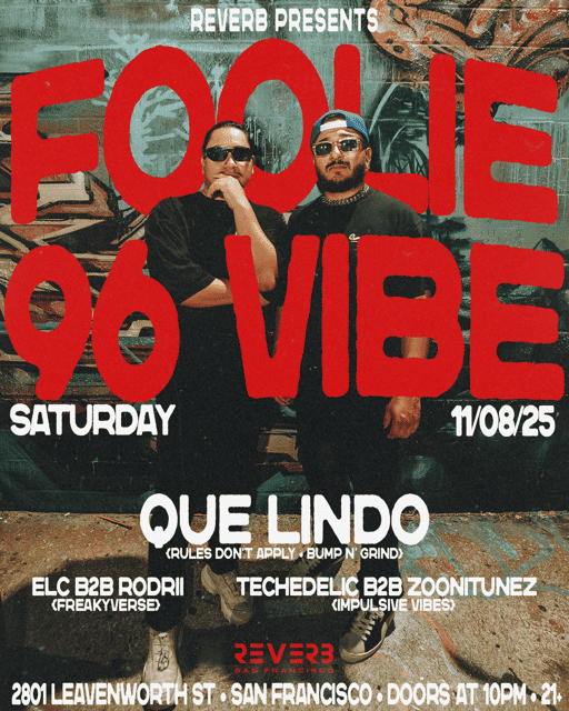 Reverb Presents: FOOLiE & 96 Vibe | Reverb SF | Sat, Nov 8, 2025 | Reverb