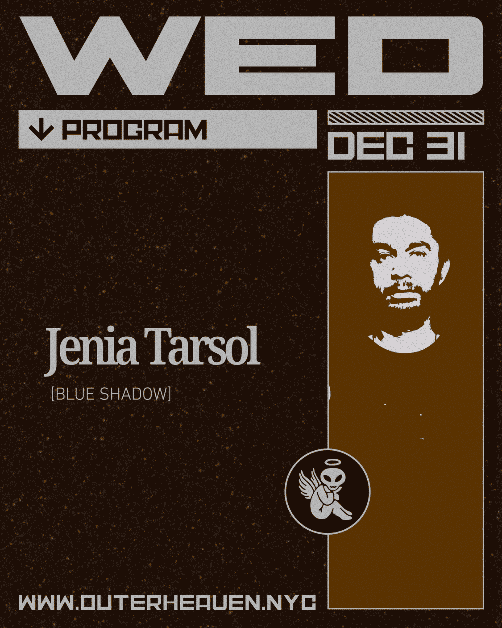 Outer Heaven: NYE w/ Jenia Tarsol | Outer Heaven | Wed, Dec 31, 2025 ...
