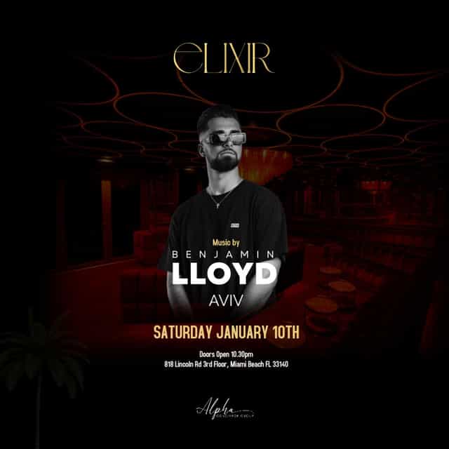 Benjamin Lloyd @ ELIXIR Lounge Miami 1/10 | Alpha Concierge Group x Who ...