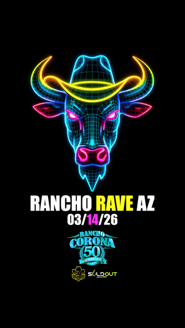 Rancho Rave AZ | Sold Out Events | Sat, Mar 14, 2026 | Rancho Corona
