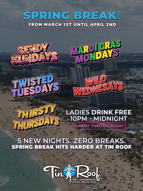 SPELLMAN TO TIN ROOF FORT LAUDERDALE | SPRING BREAK 2026 | TIN ROOF ...