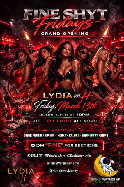Lydia on H Presents: Fine Shyt Fridays Grand Opening | Going Further Up ...