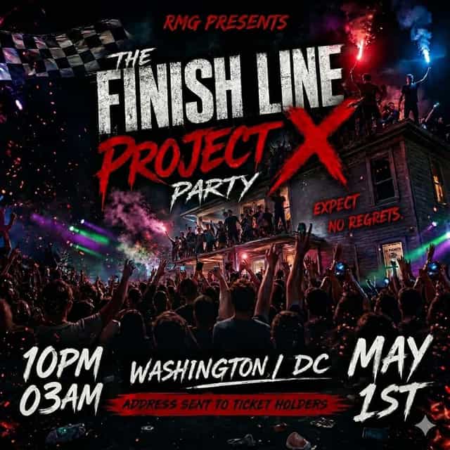 THE FINISH LINE - PROJECT X | RMG Events | Fri, May 1, 2026 | WASHINGTON DC
