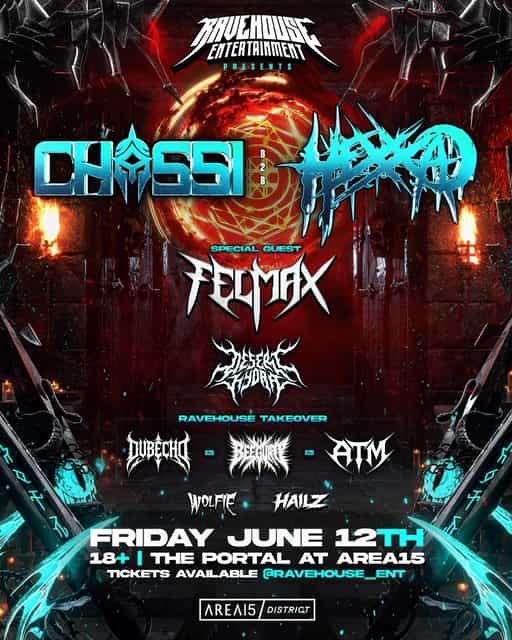 Chassi x Hexxa | RaveHouse Entertainment | Fri, Jun 12, 2026 | AREA15 ...
