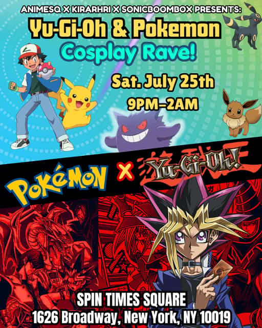 Yugioh & Pokemon Cosplay Rave!! | AnimeSQ | Sat, Jul 25, 2026 | SPIN ...