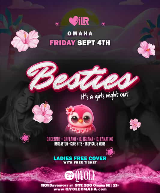 Besties - Ladies Night Fridays | QVOLE OMAHA | Fri, Oct 9, 2026 | QVOLE