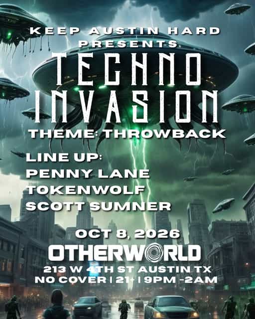 Techno Invasion 10.8.26 | Keep austin hard | Thu, Oct 8, 2026 ...