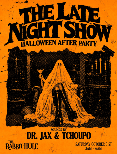 The Late Night Show: Halloween After Party with Dr. Jax & Tchoupo at The Rabbit Hole