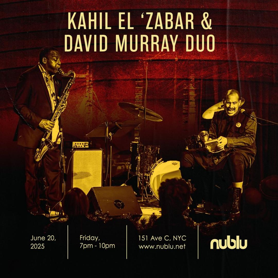 Nublu El’Zabar : Murray : Duo | NUBLU | Fri, Jun 20, 2025 | Nublu