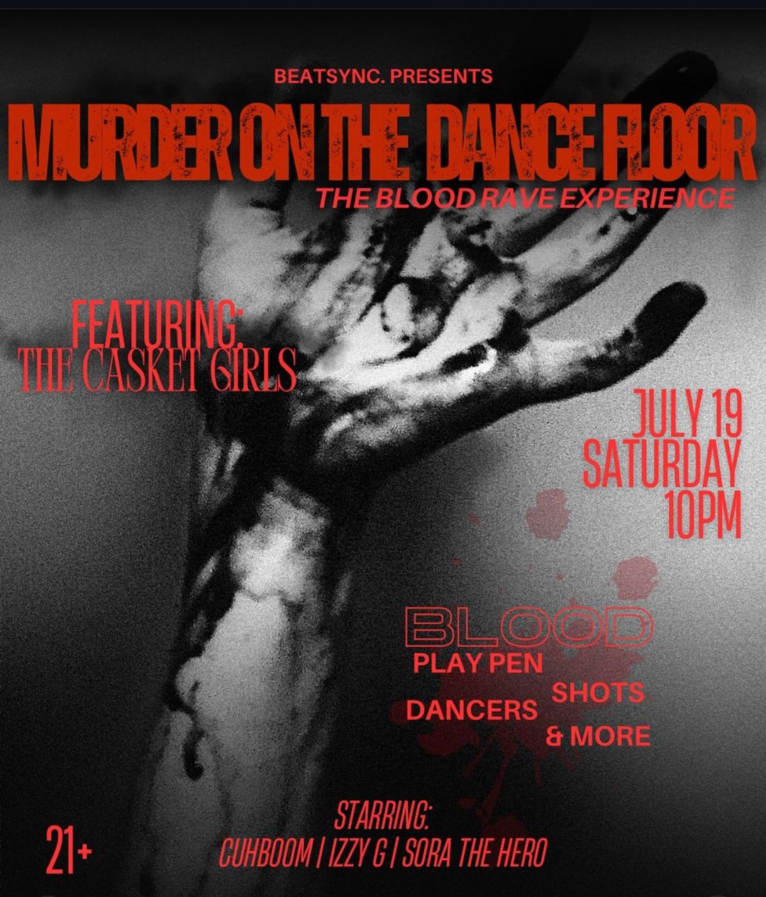 MURDER ON THE DANCEFLOOR: Blood Rave Experience | BEATSYNC. | Sat, Jul ...