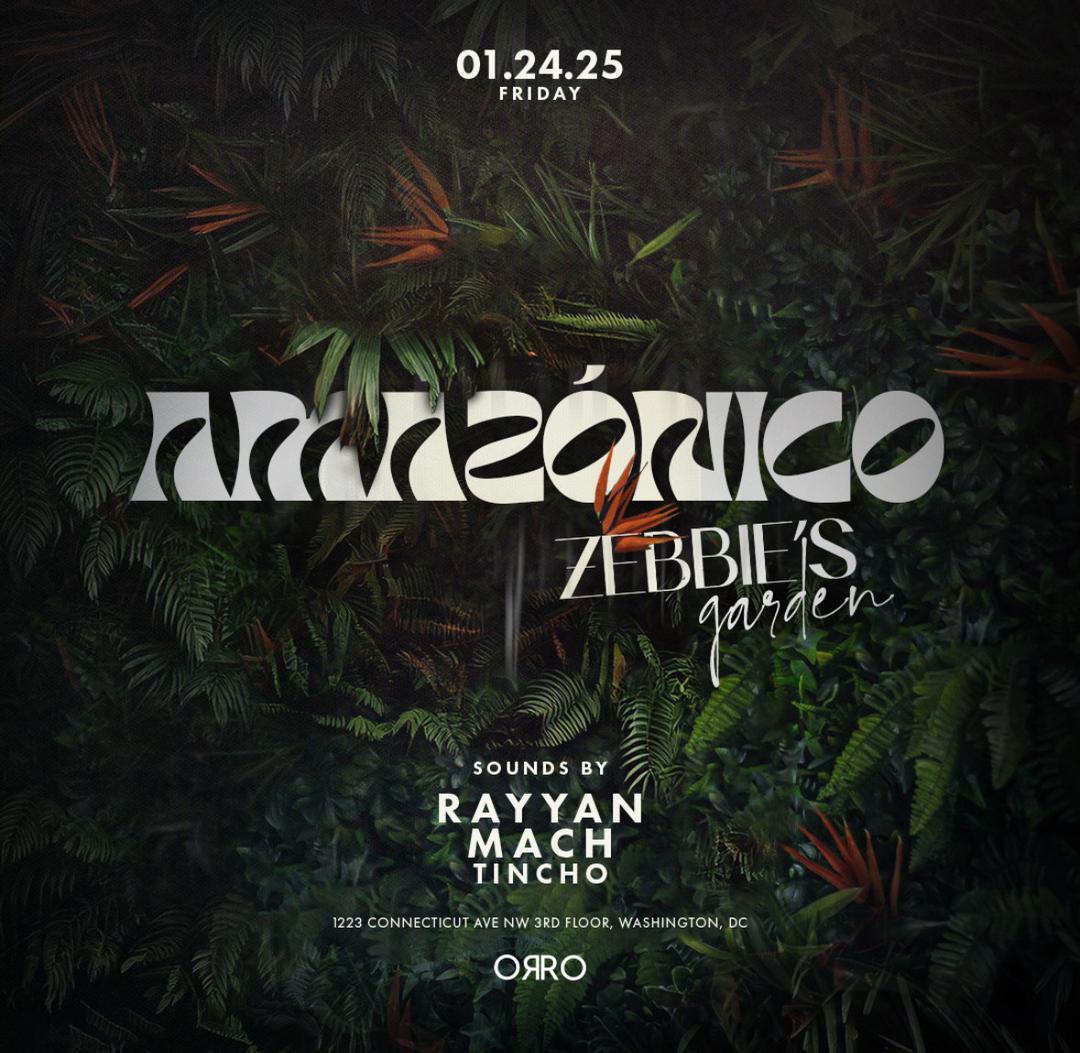 AMAZÓNICO | ORRO Events | Fri, Jan 17, 2025 | Zebbie's Garden