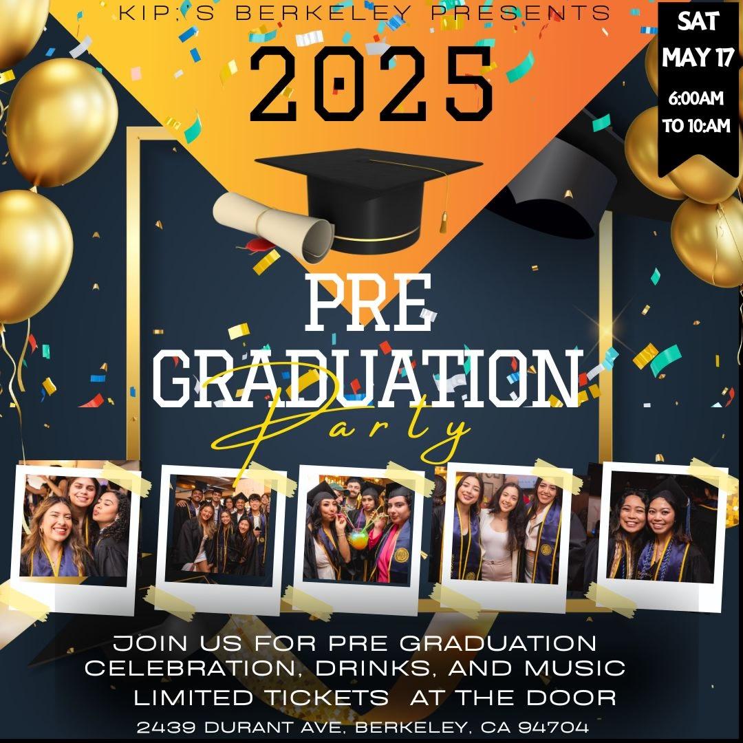 Pre Graduation Celebration | Kip’s Berkeley | Sat, May 17, 2025 | Kips ...