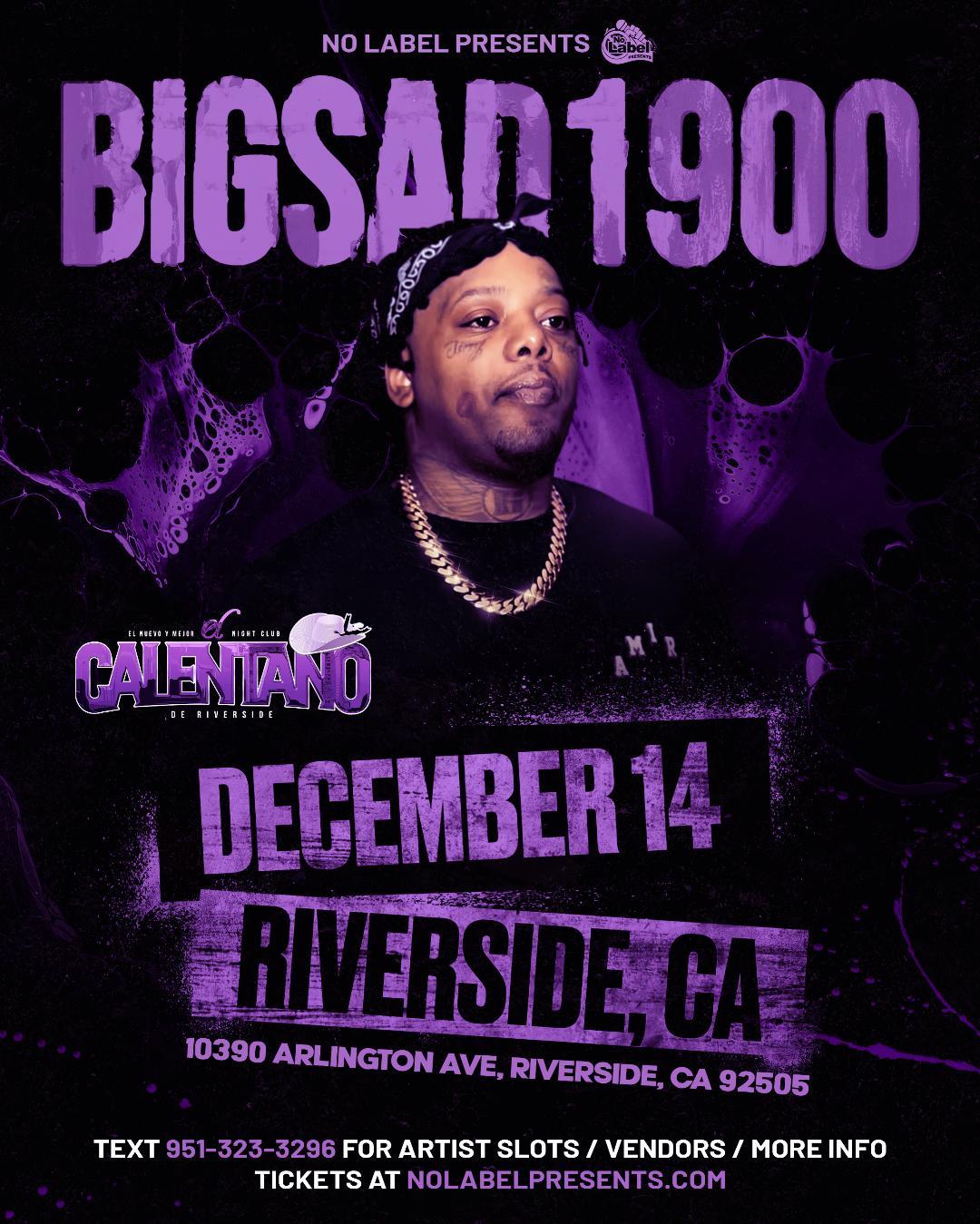 Big Sad 1900 | Riverside CA | No Label Presents | Sun, Dec 14, 2025 ...