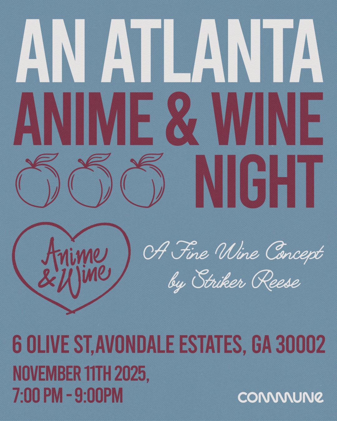 Atlanta: Anime & Wine night | Anime & Wine | Tue, Nov 11, 2025 | Commune