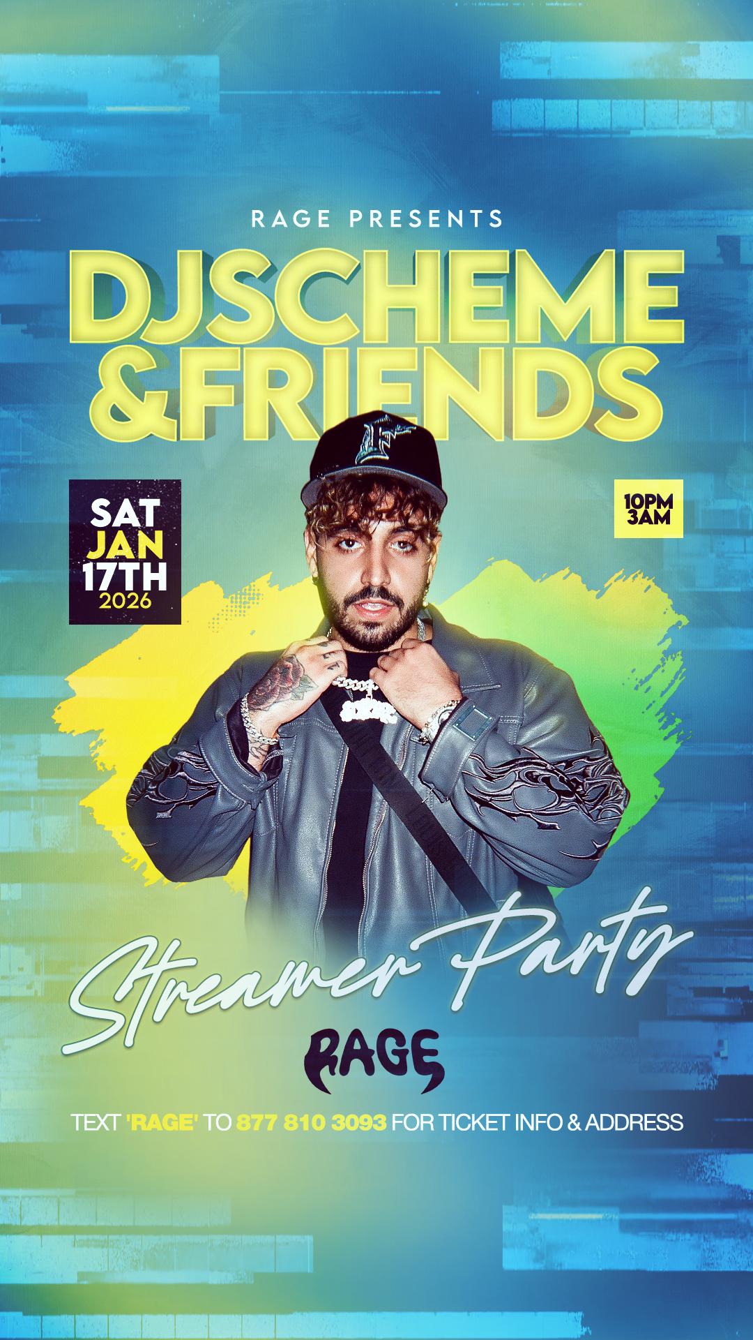 DJ SCHEME & FRIENDS STREAMER PARTY ⭐️ | Events by Rage | Sat, Jan 17 ...