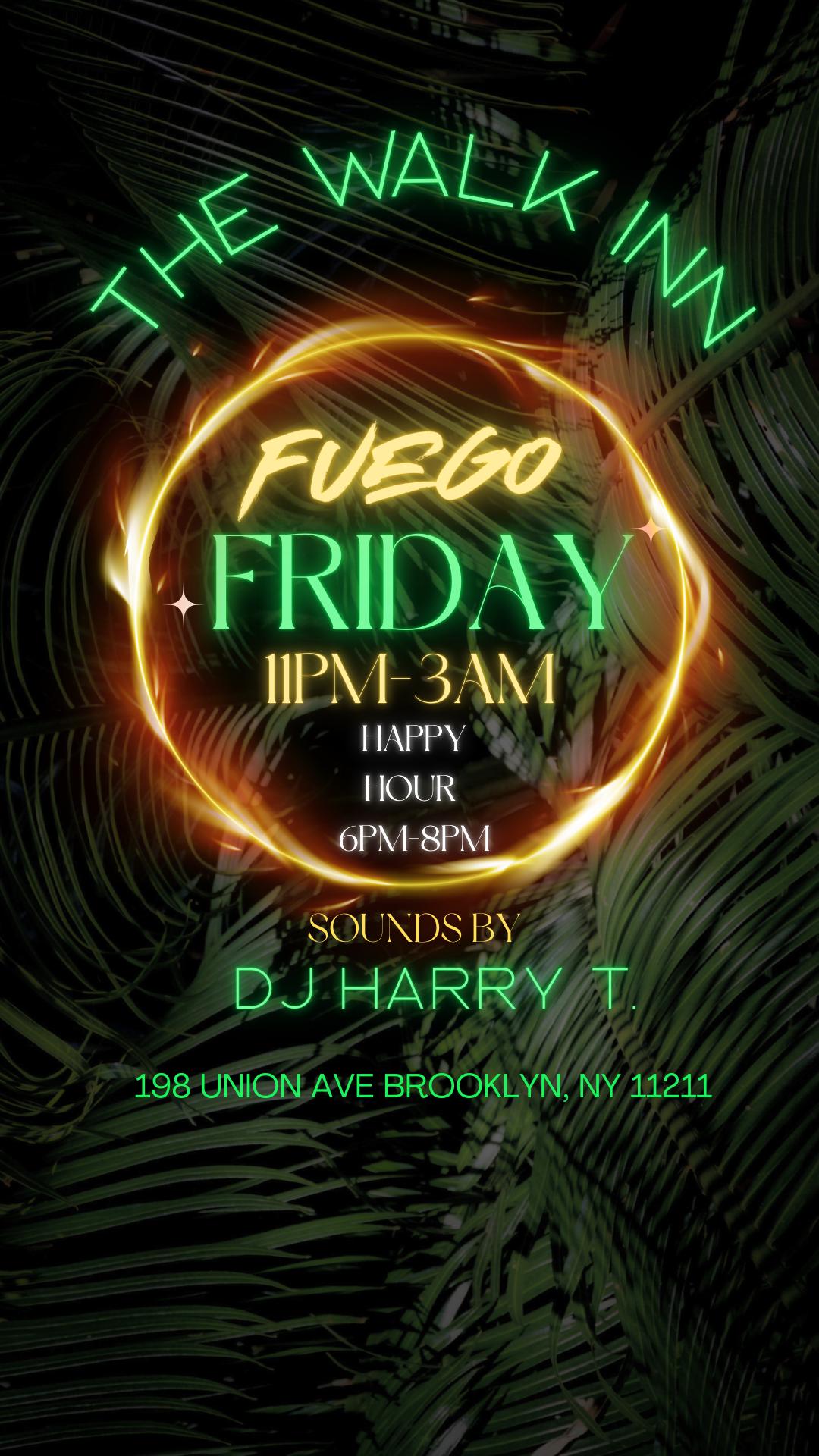FUEGO FRIDAY | The Walk Inn (Brooklyn) | Fri, Feb 20, 2026 | 198 Union Ave
