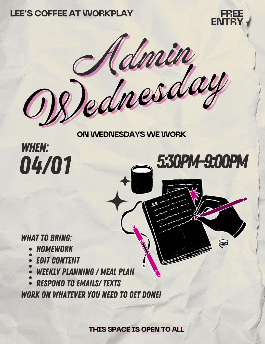 Admin Wednesday | Admin Wednesday | Wed, Apr 1, 2026 | Lee’s Coffee at ...