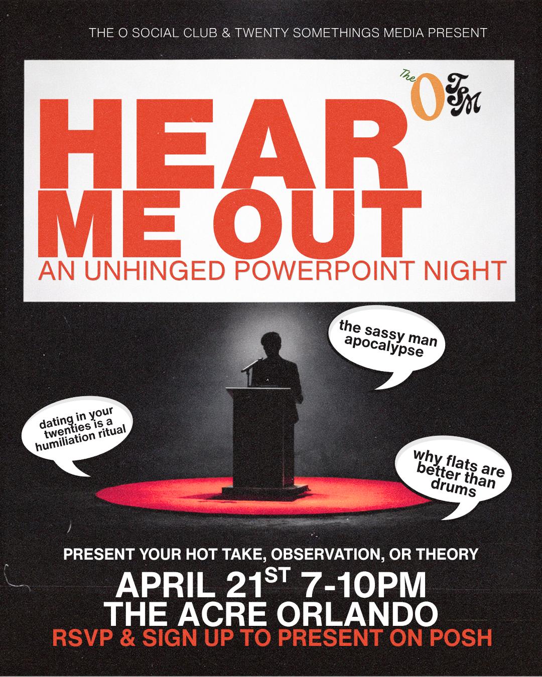HEAR ME OUT: An Unhinged Powerpoint Night | Twenty Somethings Media ...