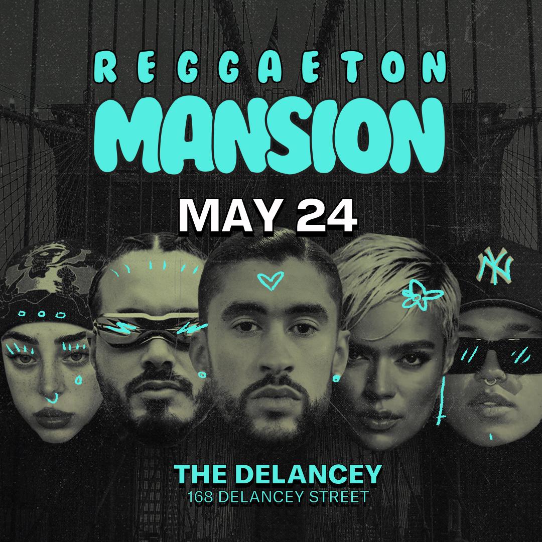 Reggaeton Mansion | THE DELANCEY | Sun, May 24, 2026 | The Delancey