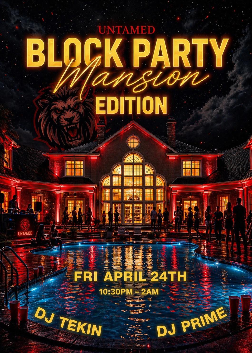 UNTAMED: MANSION BLOCK PARTY | UNTAMEDFUNCTIONSCLT | Fri, Apr 24, 2026 ...