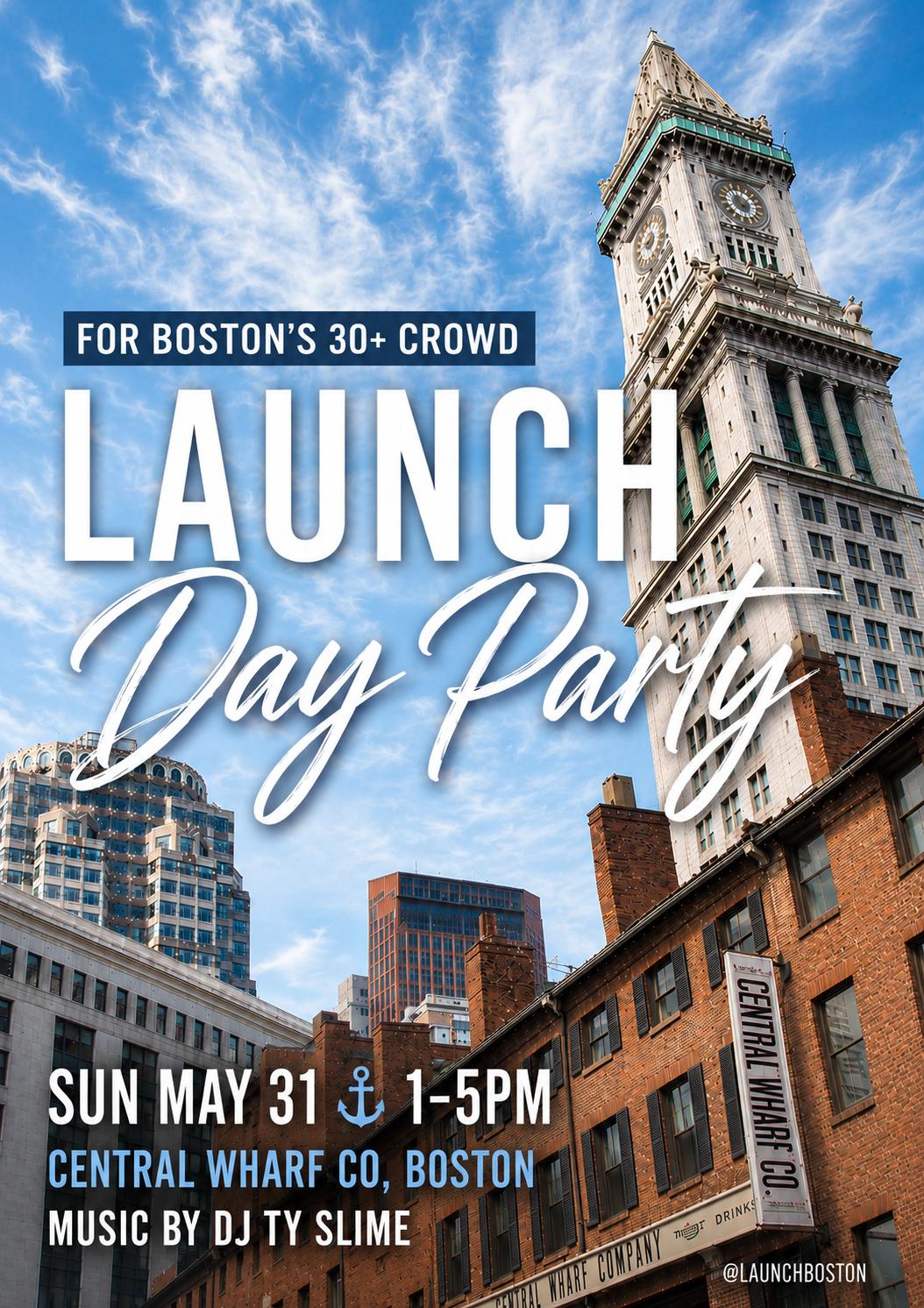 Launch Day Party: For Boston's 30+ Crowd | Launch Boston | Sun, May 31 ...