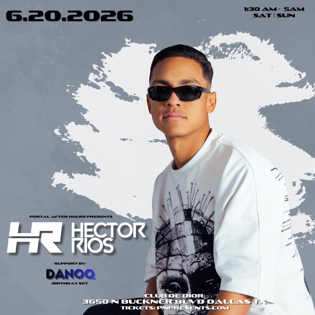 HECTOR RIOS at Portal - Saturday June 20th 2026 | Portal After Hours ...