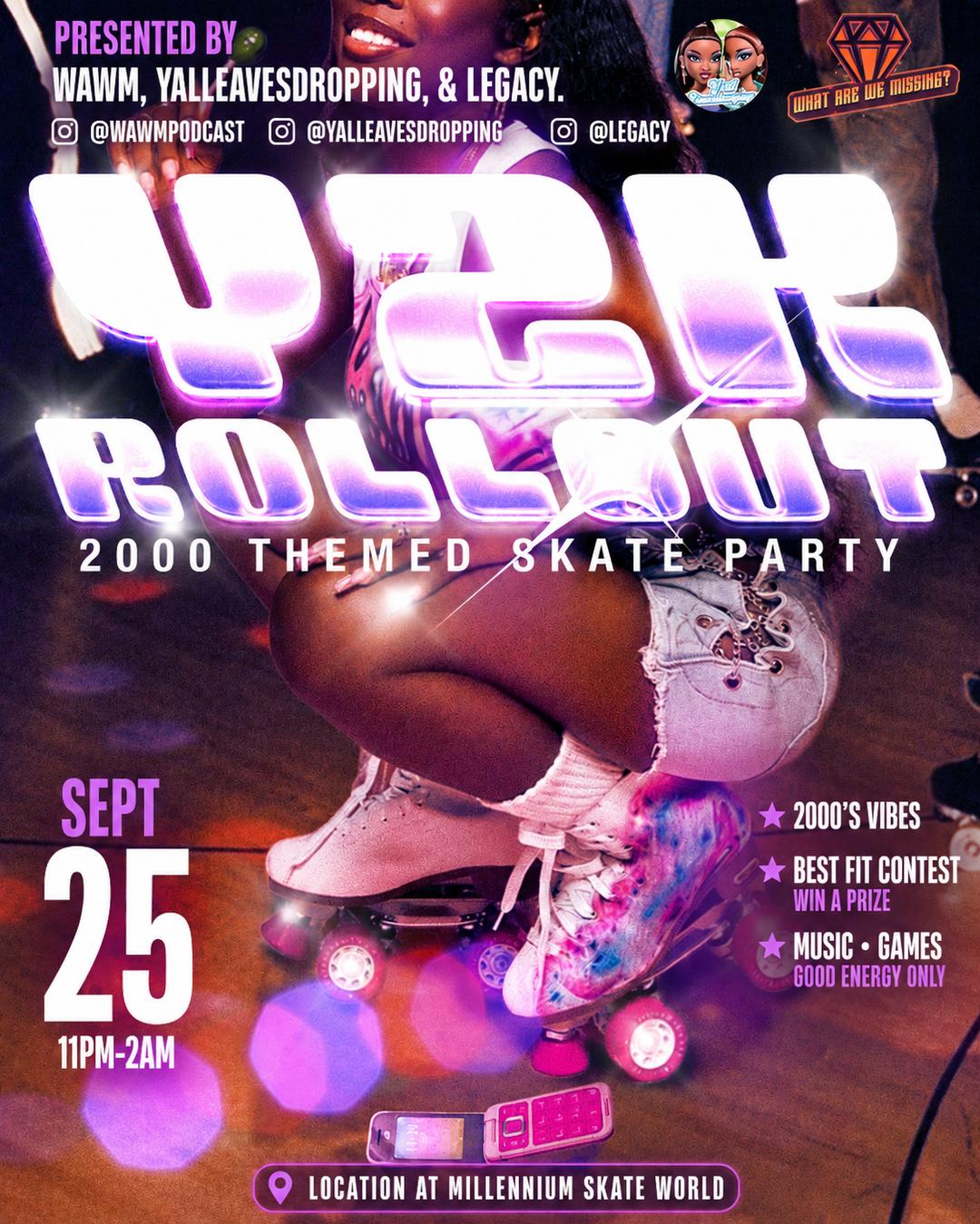 Y2K ROLLOUT 2000s Skate Party | Wawm x Yalleavesdropping x Legacy