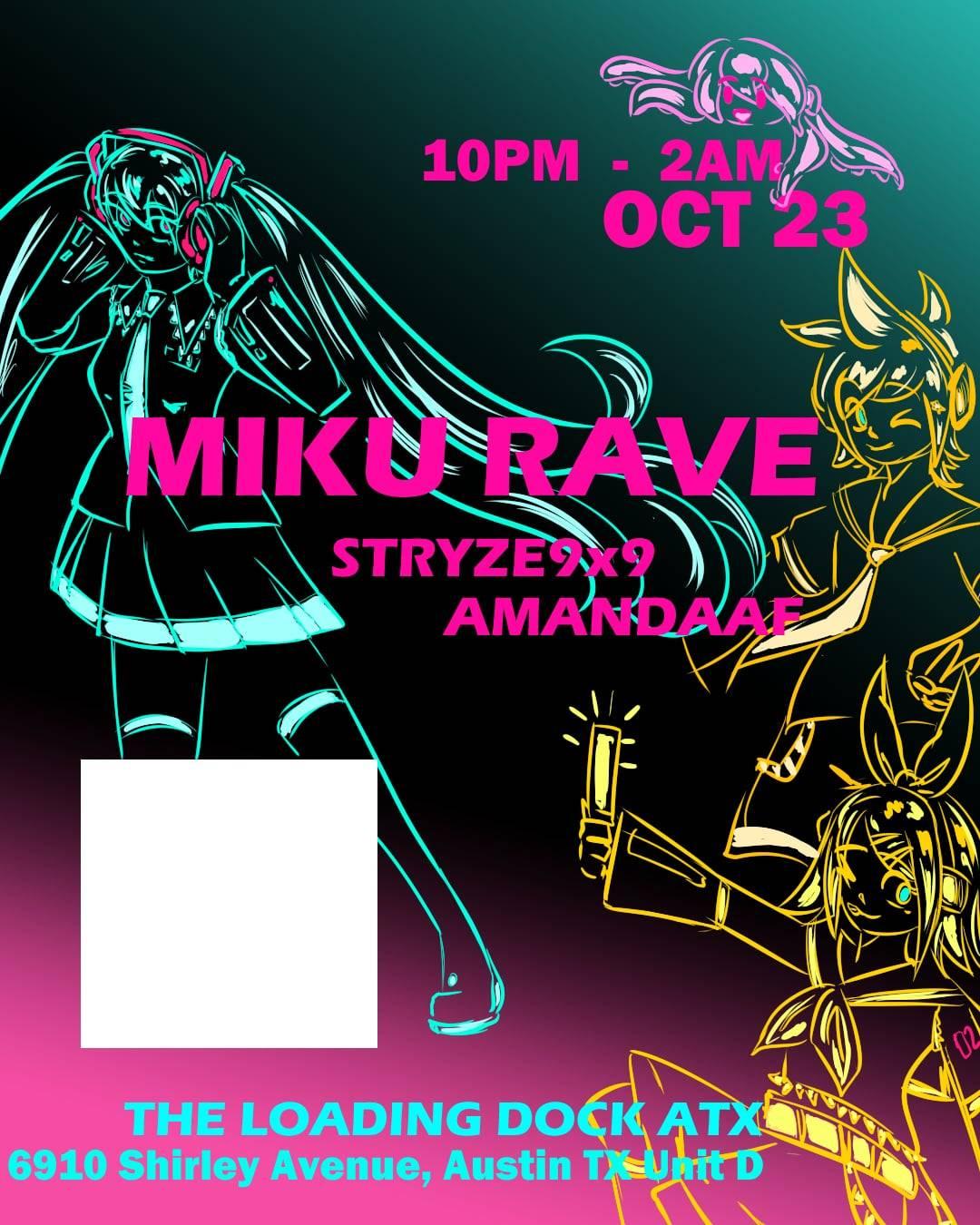 Miku Rave | X Spot Events | Fri, Oct 23, 2026 | The Loading Dock ATX