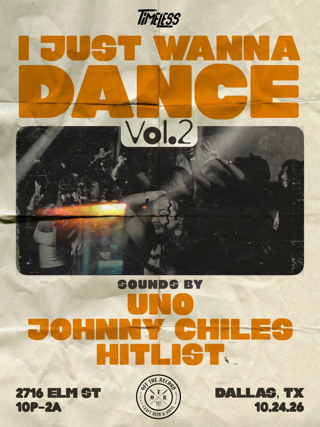 I Just Wanna Dance Vol. 2 | Timeless | Sat, Oct 24, 2026 | Off the