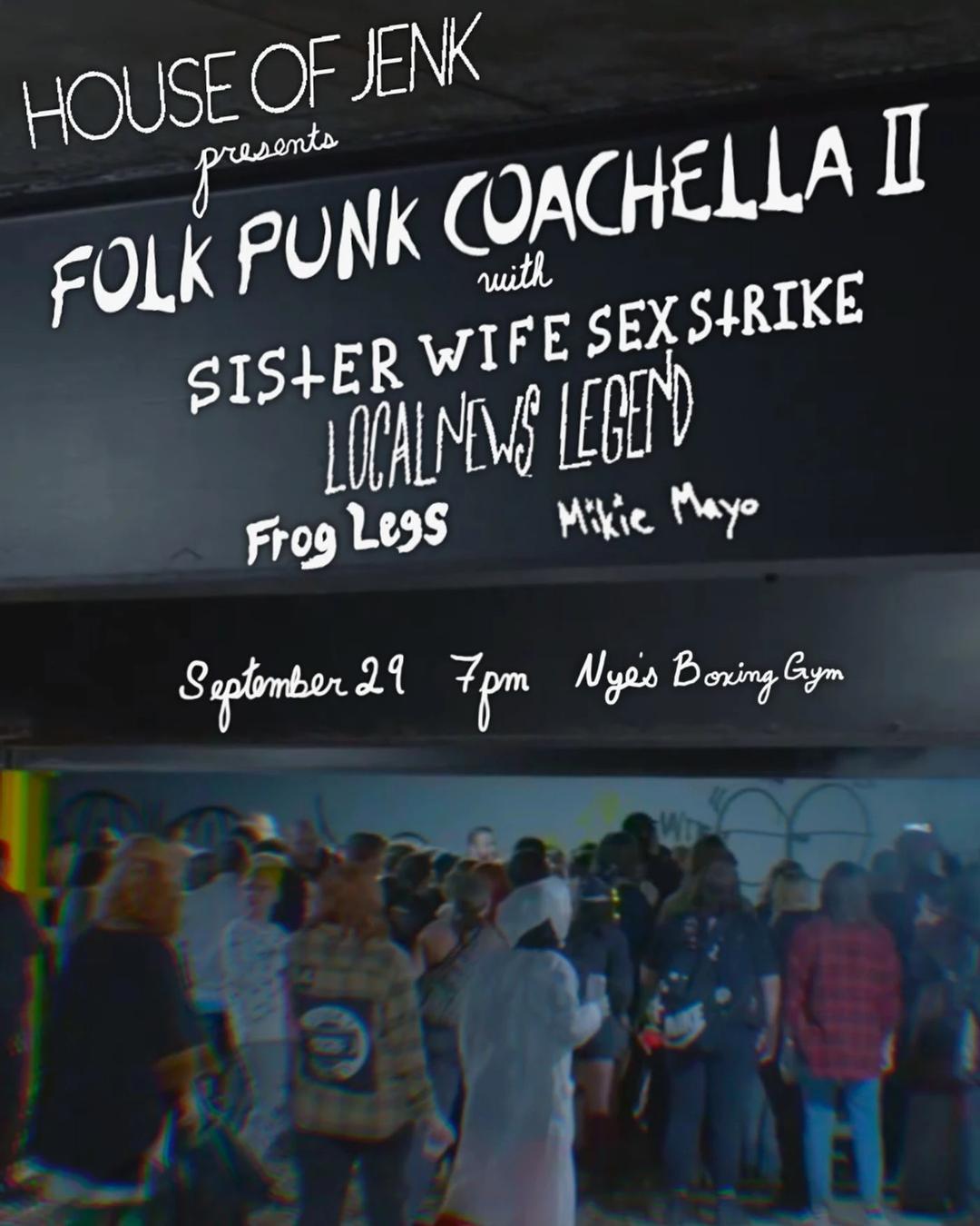 House of Jenk presents Sister Wife S3x Strike, Local News Legend, Frog Legs, and Mikie Mayo flyer hero image hosted by House of Jenk at Nye's Boxing Gym starting at 2024-09-29T19:00:00.000Z