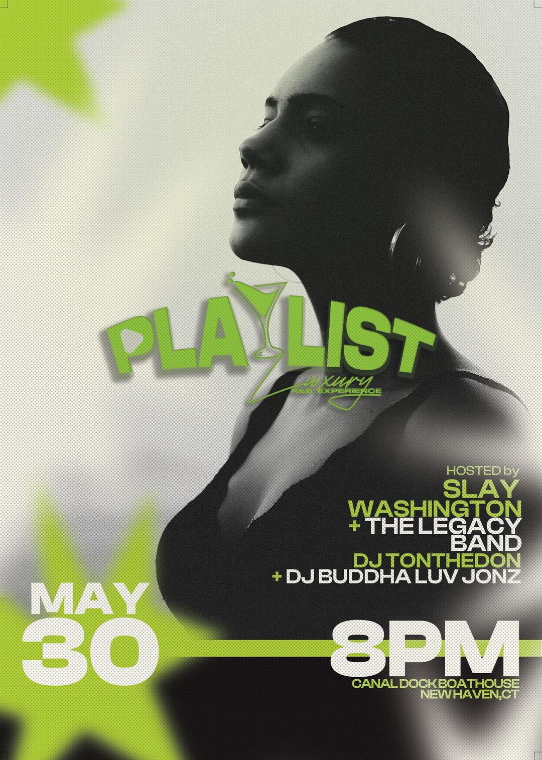 Playlist (Luxury R&B Experience) flyer hero image hosted by PLAYLIST at The Boathouse starting at 2024-05-30T20:00:00.000Z
