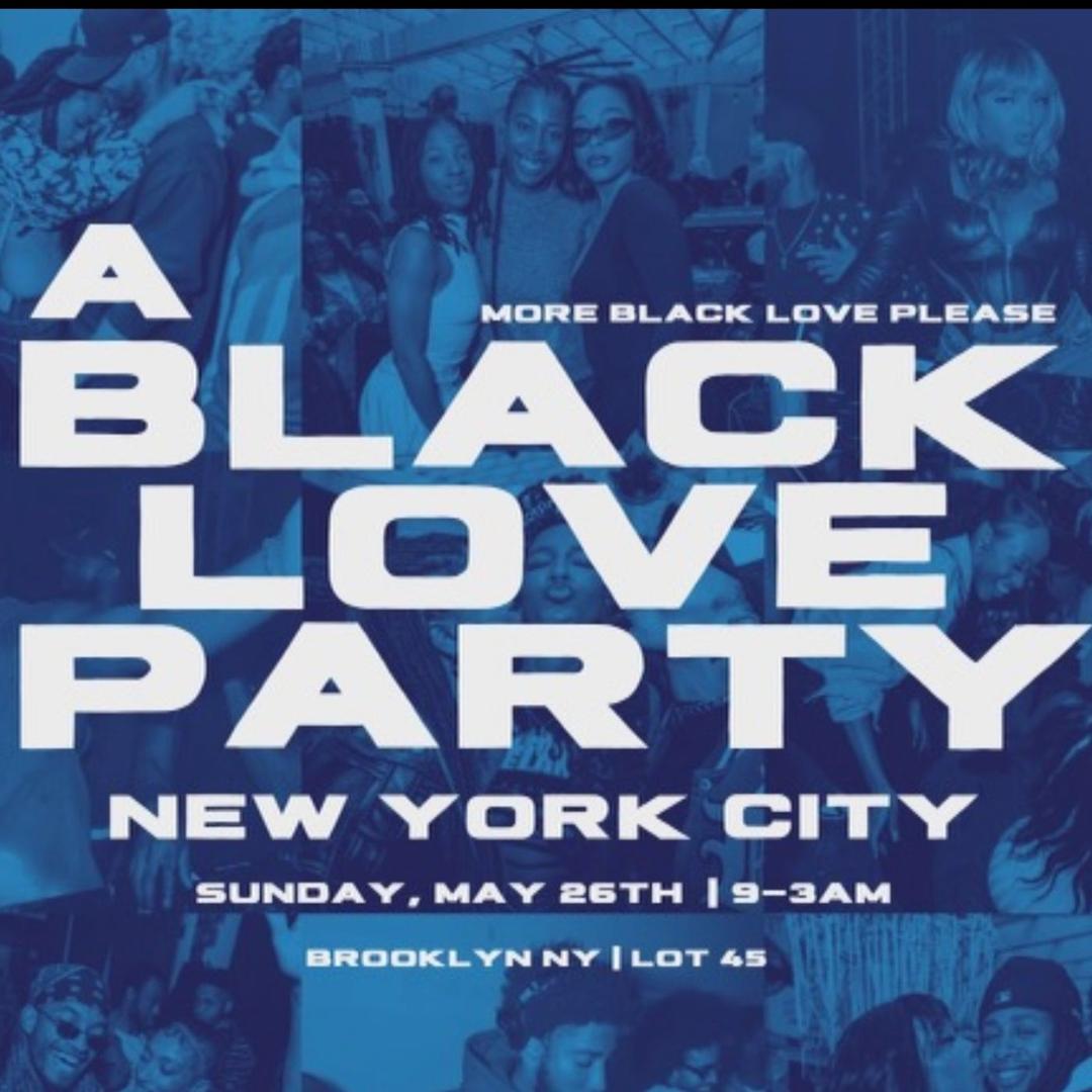 A BLACK LOVE PARTY flyer hero image hosted by MORESOUPPLEASE EVENTS at Lot45 Bushwick starting at 2024-05-26T21:00:00.000Z