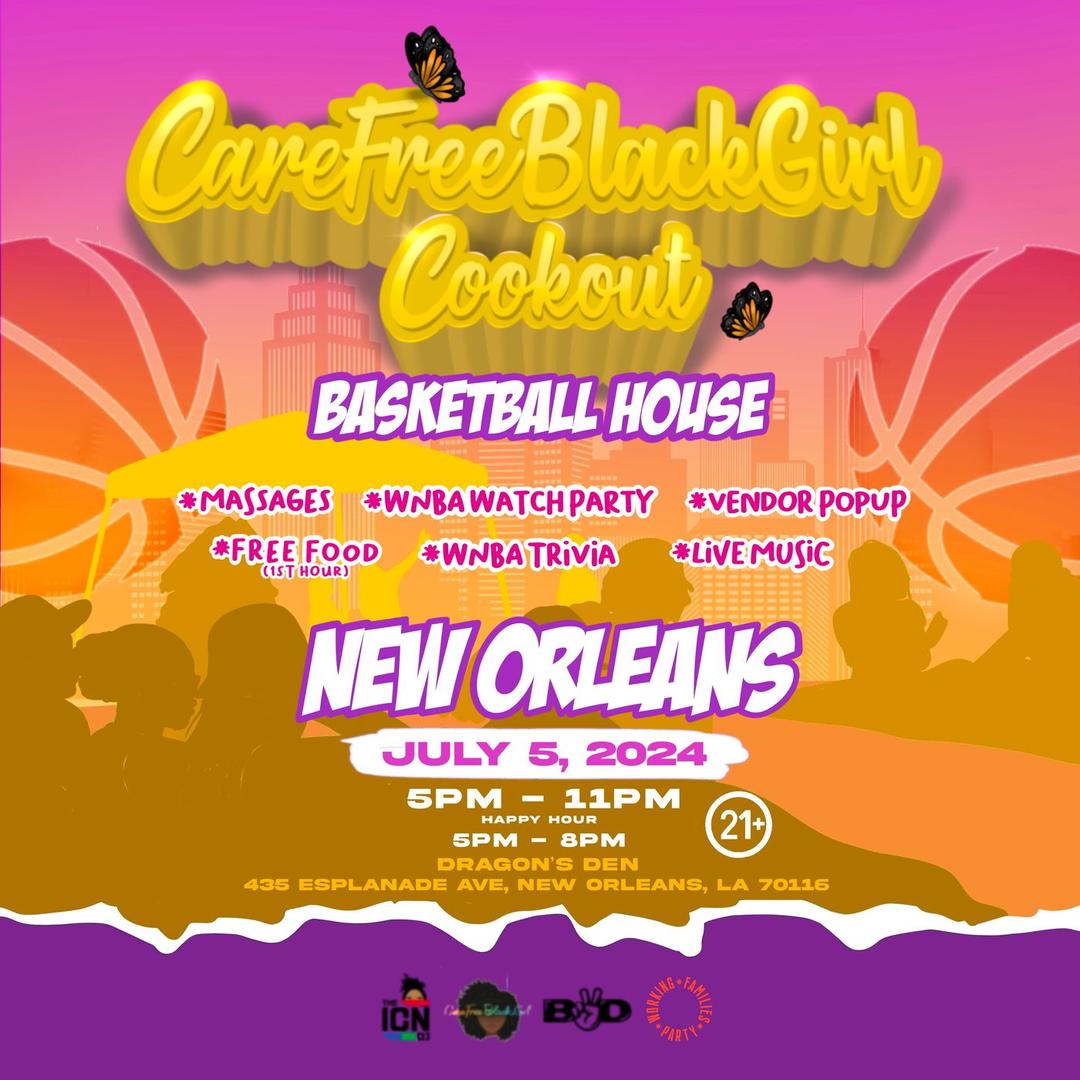 #CareFreeBlackGirl CookOut New Orleans flyer hero image hosted by CareFreeBlackGirl,LLC at Dragons Den starting at 2024-07-05T17:00:00.000Z