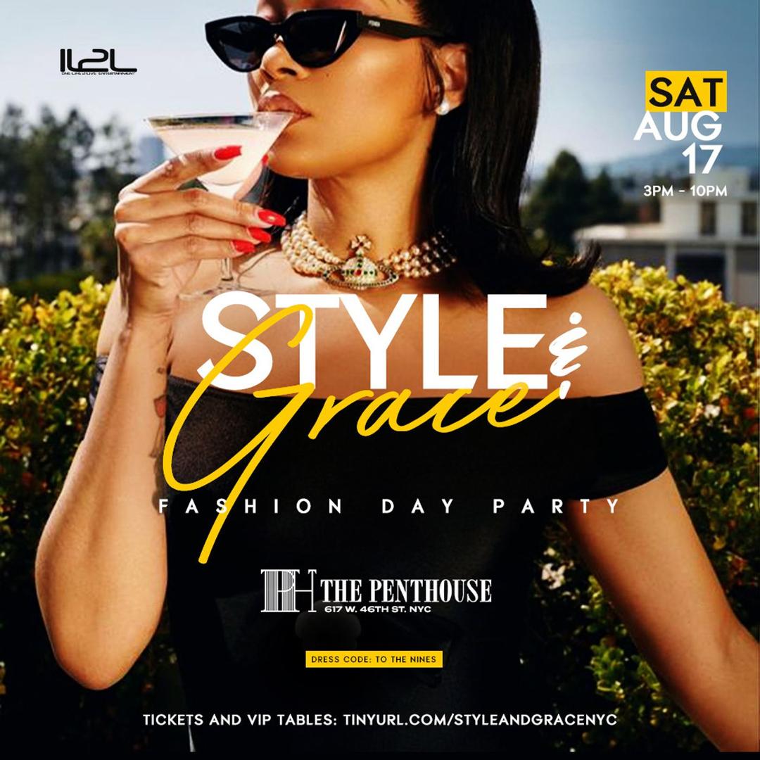 Style & Grace - Fashion Day Party flyer hero image hosted by 1 Life 2 Live Entertainment at The Penthouse NYC starting at 2024-08-17T15:00:00.000Z