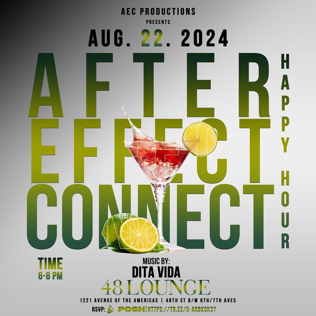 The After Effect Connect flyer hero image hosted by The After Effect Connect at 48 lounge starting at 2024-08-22T18:00:00.000Z