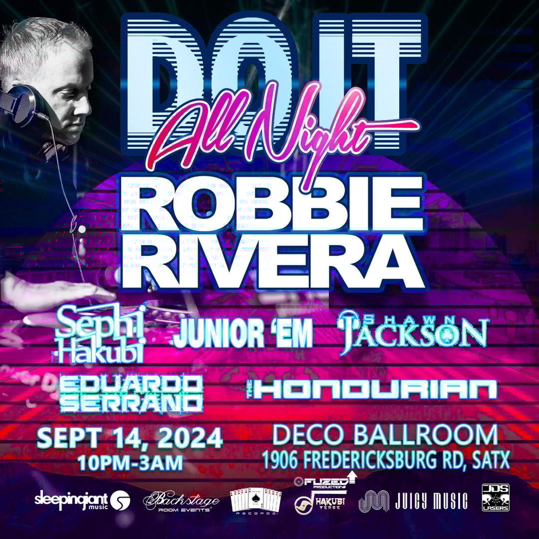 Do It All Night (Episode 1) featuring Robbie Rivera flyer hero image hosted by HakubiVerse at Deco Ballroom starting at 2024-09-14T22:00:00.000Z