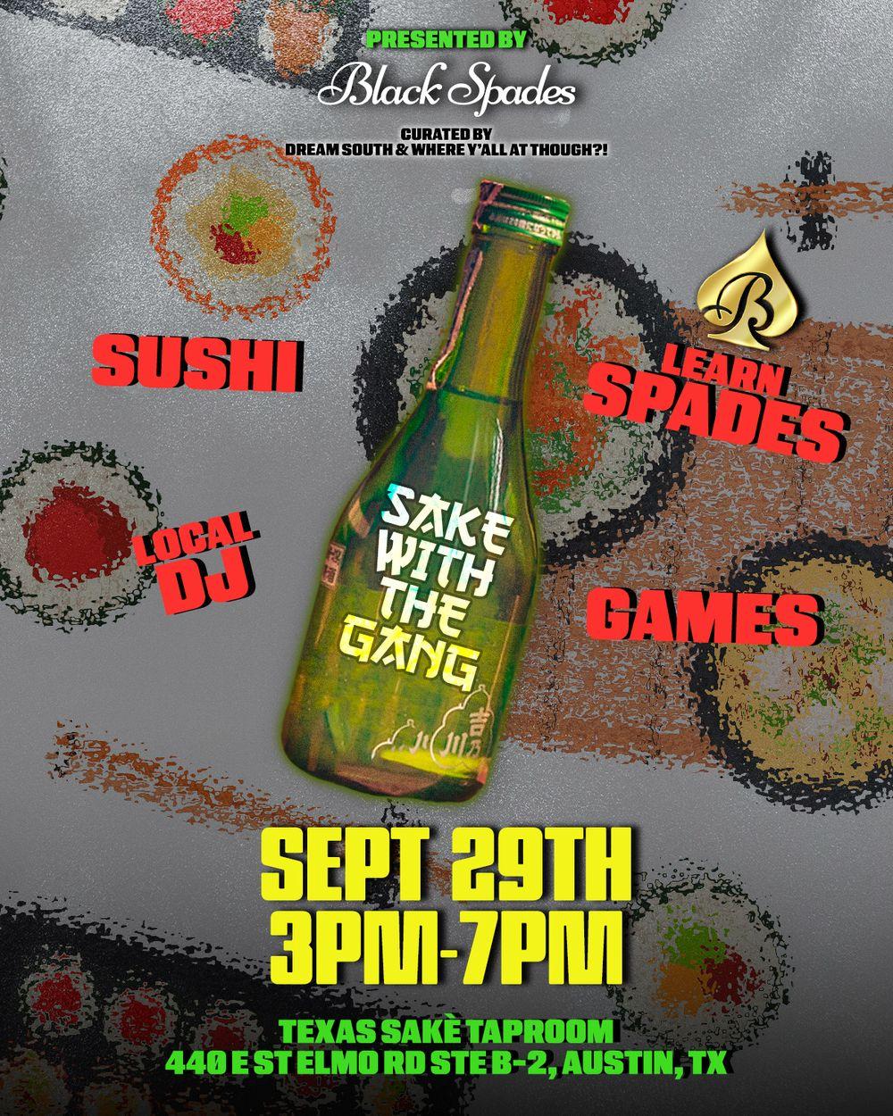 Saké with the Gang flyer hero image hosted by Where Y'all At Though?! + Black Spades at Texas Saké Co. starting at 2024-09-29T15:00:00.000Z