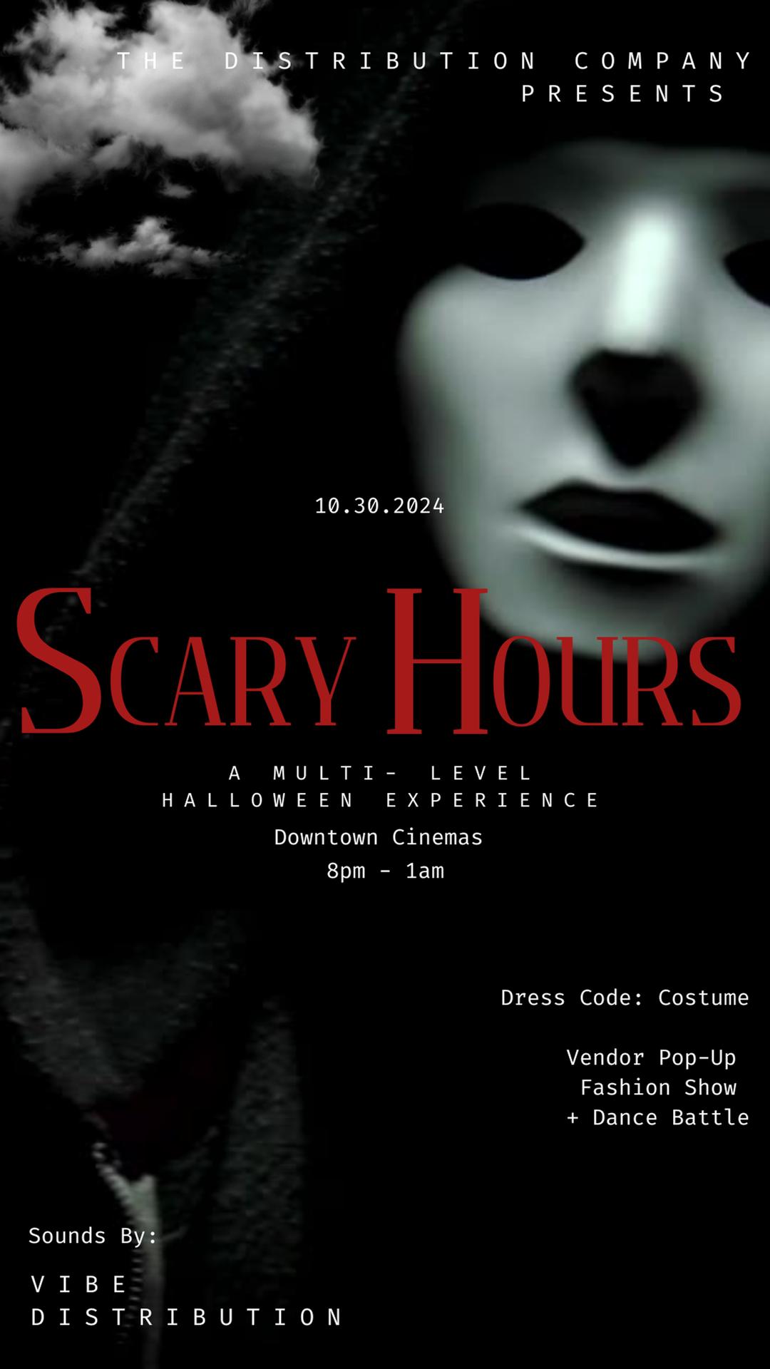 Scary Hours Halloween Party flyer hero image hosted by THE DISTRIBUTION COMPANY/DISTRO ENT at Downtown Cinemas starting at 2024-10-30T20:00:00.000Z