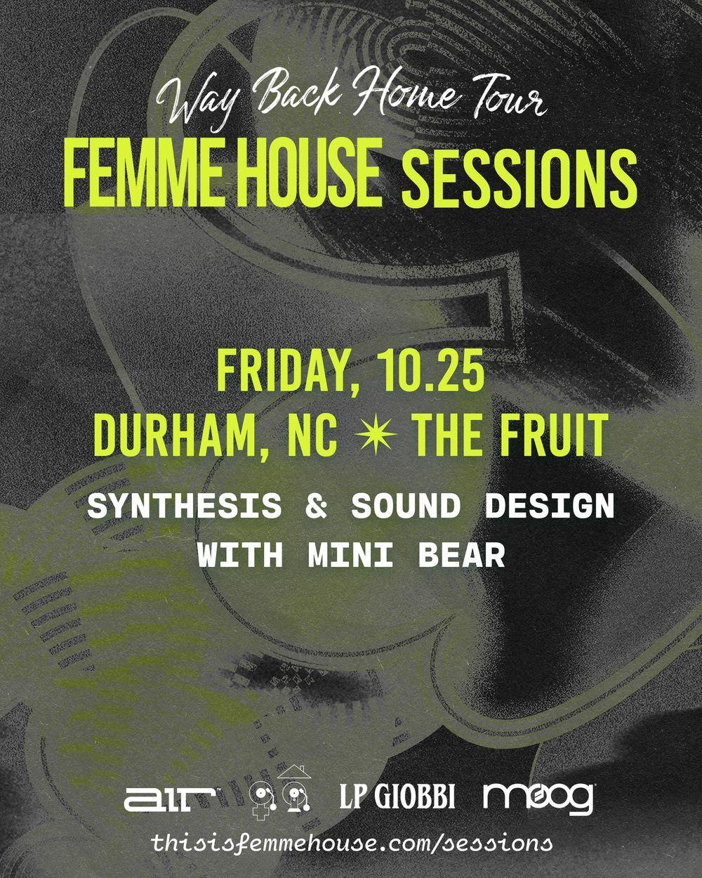 Way Back Home Tour FEMME HOUSE Sessions // DURHAM, NC flyer hero image hosted by FEMME HOUSE at The Fruit starting at 2024-10-25T16:30:00.000Z
