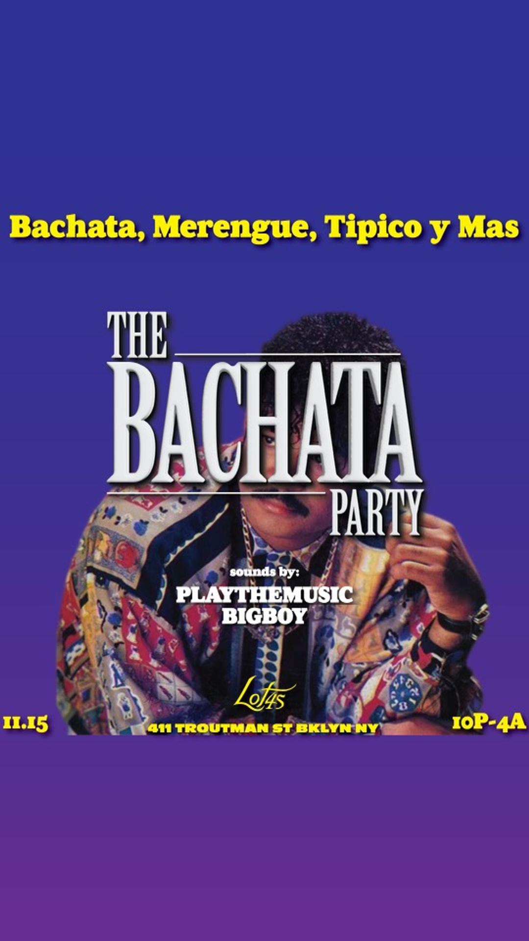 The Bachata Party flyer hero image hosted by Lot45 at Lot45 starting at 2024-11-15T22:00:00.000Z