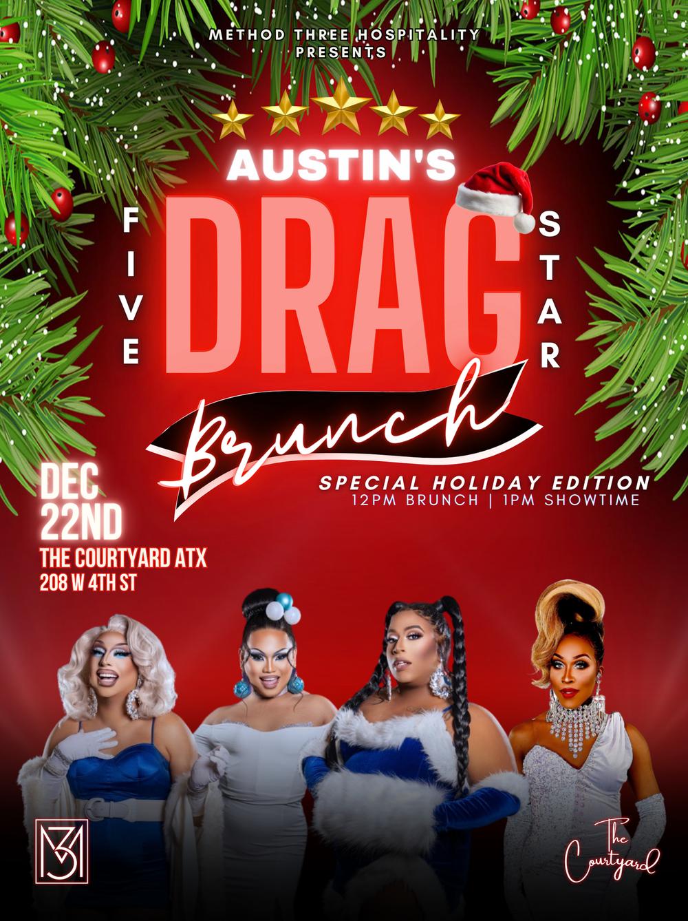 Austin's Five Star Drag Brunch: Holiday Edition 12/22 flyer hero image hosted by MethodThree at The Courtyard ATX starting at 2024-12-22T12:00:00.000Z