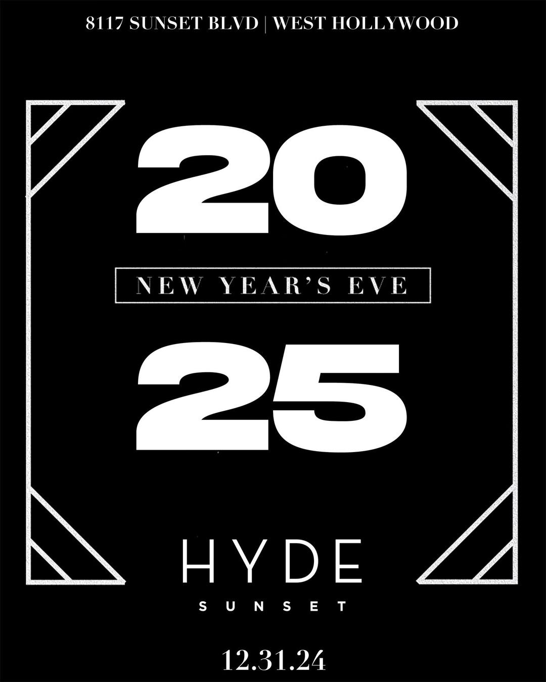 HYDE NEW YEARS EVE 2025 flyer hero image hosted by NYE at HYDE SUNSET starting at 2024-12-31T21:00:00.000Z