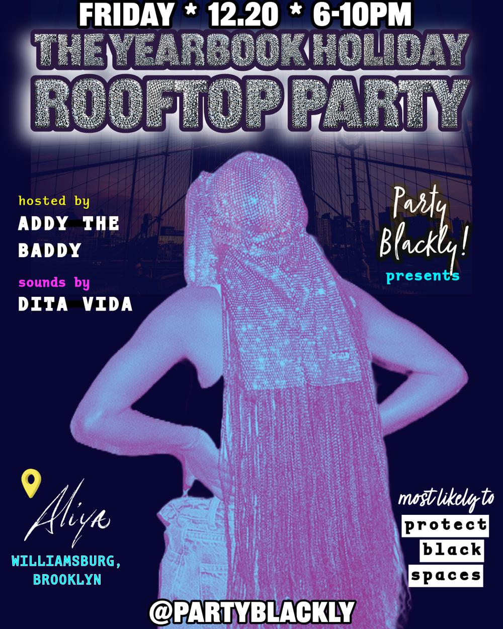 The Yearbook Holiday Rooftop Party flyer hero image hosted by Party Blackly at Aliya Brooklyn (4th Floor rooftop of Hotel Indigo)  starting at 2024-12-20T18:00:00.000Z