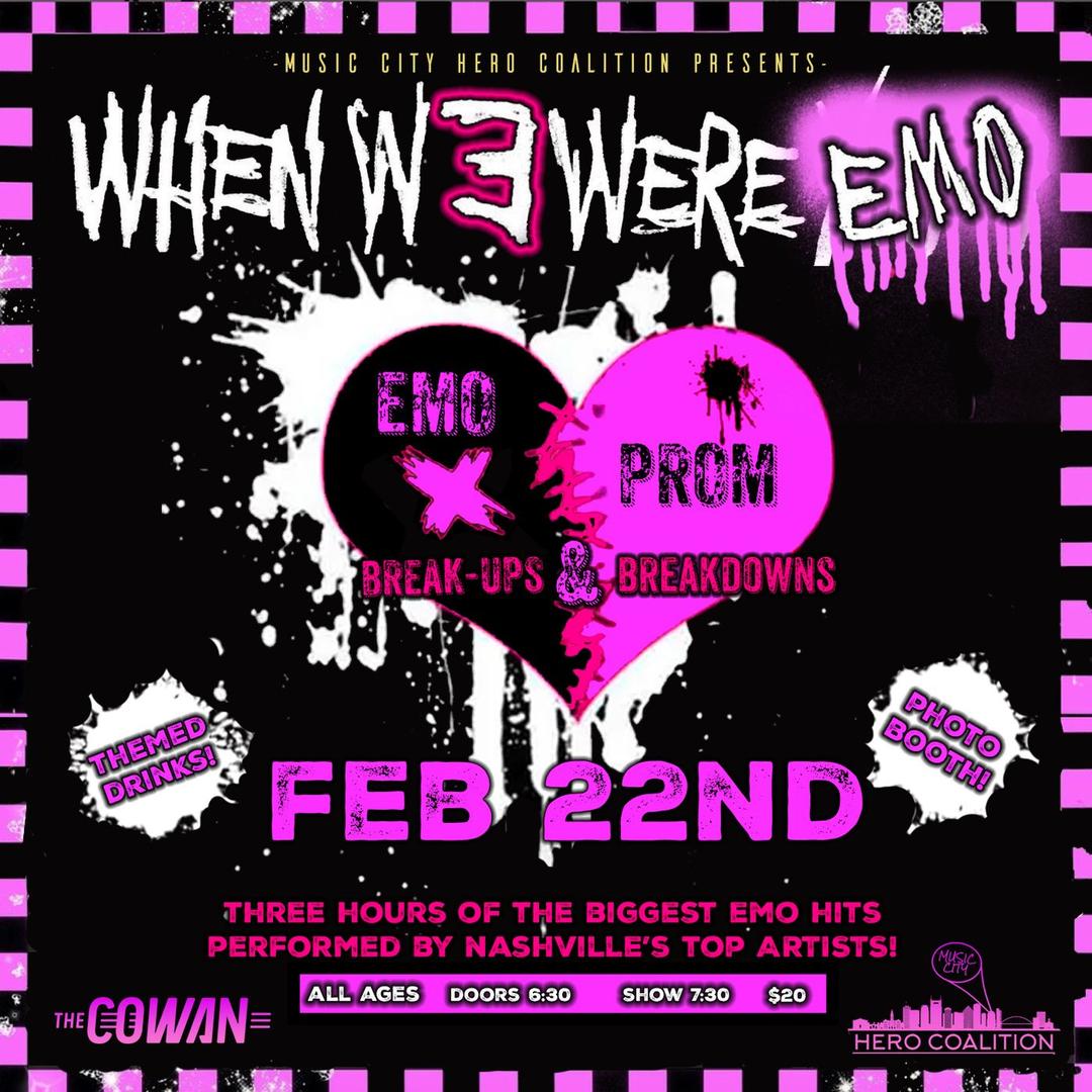 When We Were Emo 3: "Break-Ups & Breakdowns" Emo Prom flyer hero image hosted by Music City Hero Coalition at The Cowan starting at 2025-02-22T18:30:00.000Z