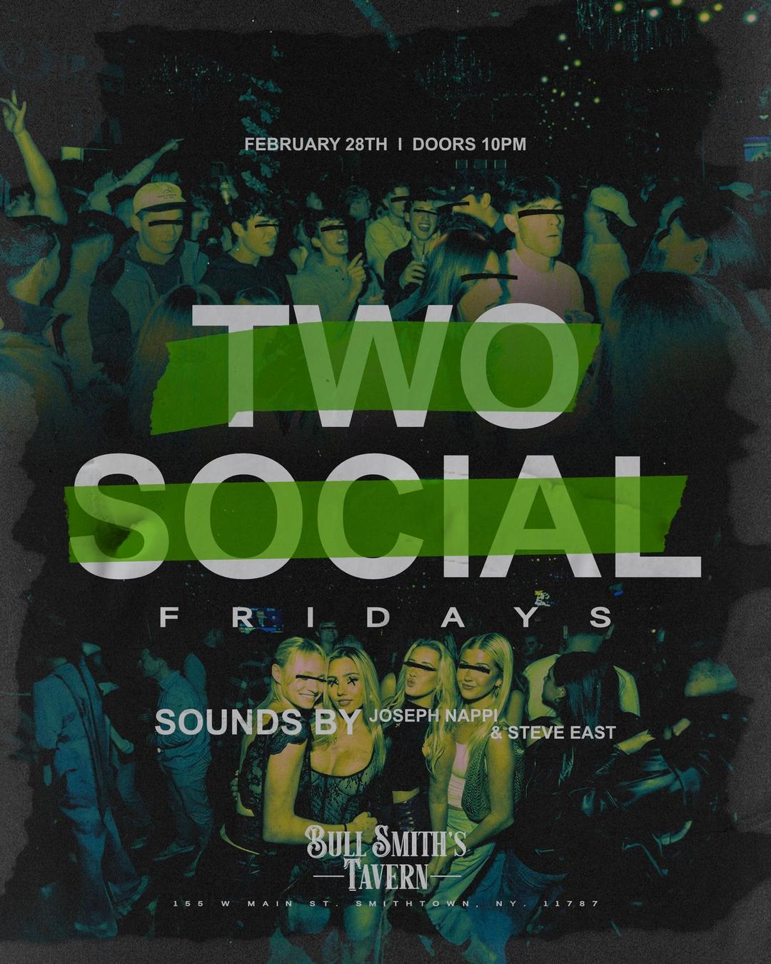 Two Social Fridays flyer hero image hosted by Two Social at Bull Smith's Tavern starting at 2025-02-28T22:00:00.000Z