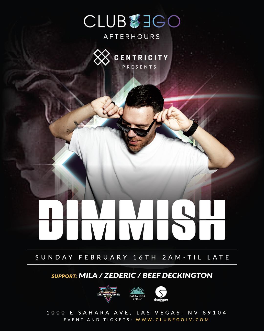 CENTRICITY PRESENTS DIMMISH -  SUNDAY NIGHT AFTER HOURS EVENT flyer hero image hosted by CLUB EGO AFTER HOURS at CLUB EGO starting at 2025-02-17T02:00:00.000Z