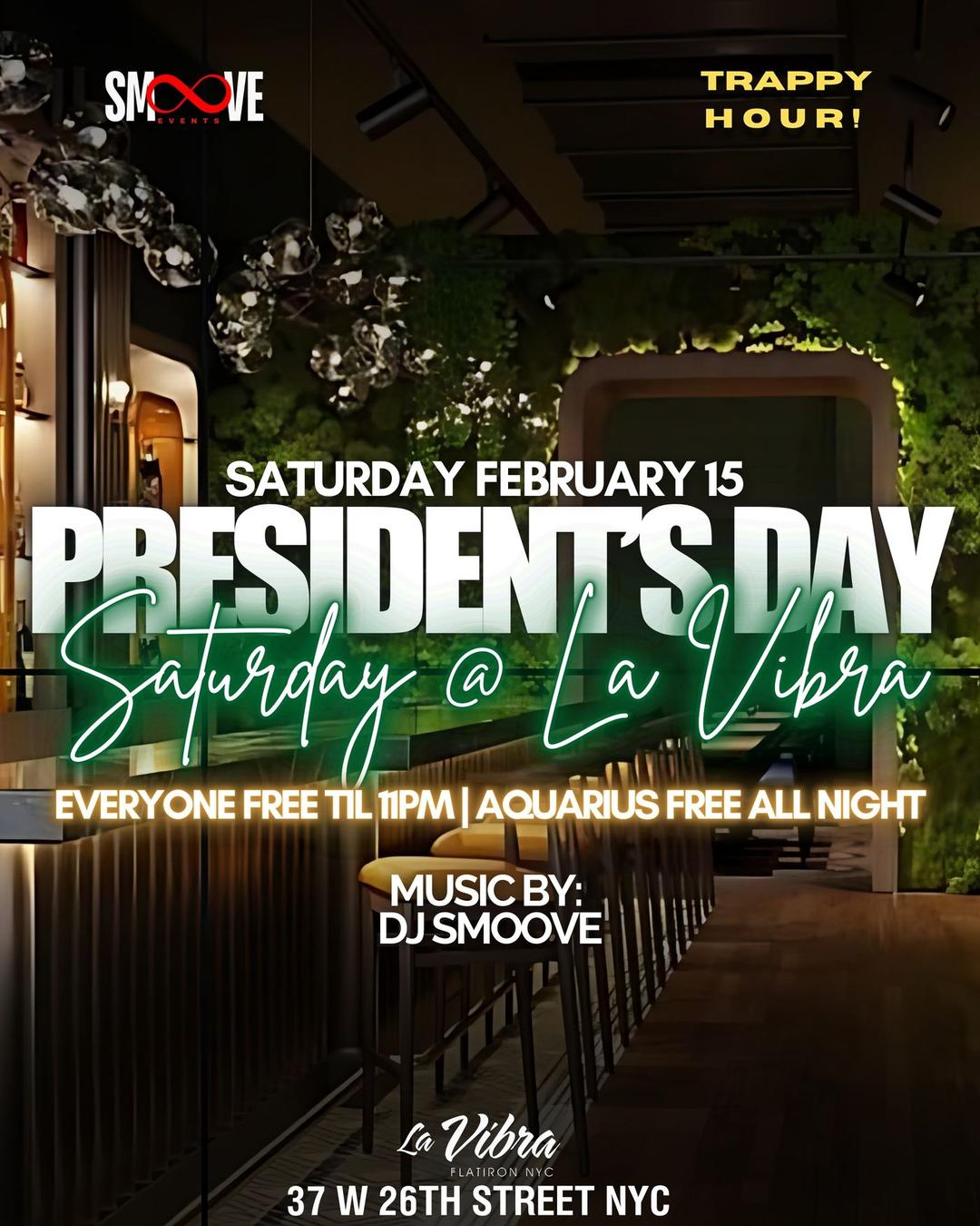 Smoove Events & TrappyHour Presents Presidents day @La VIBRA flyer hero image hosted by Smoove events at LA VIBRA starting at 2025-02-15T22:00:00.000Z