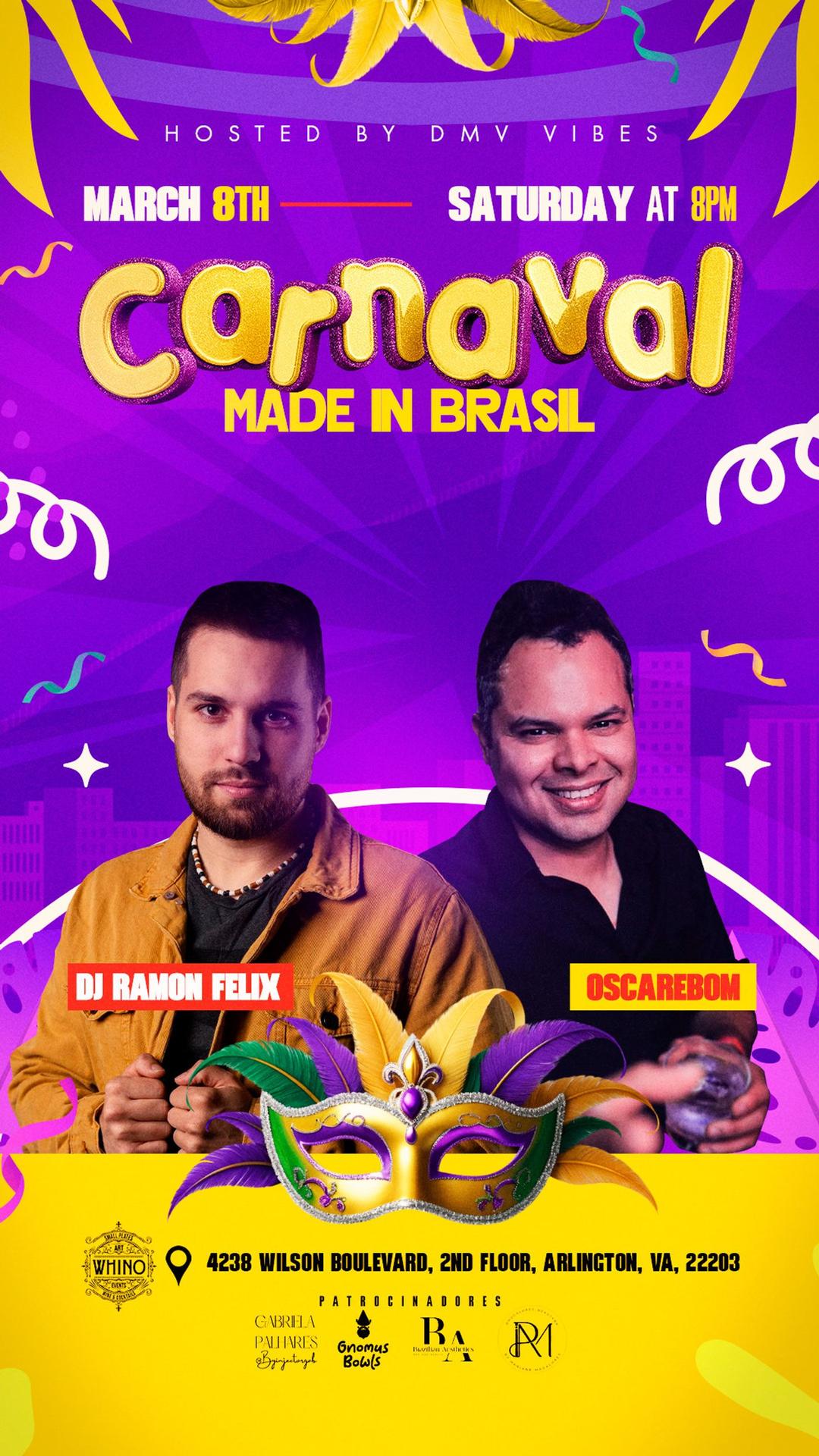 Carnaval Made in Brasil flyer hero image hosted by DMV VIBES at Whino Restaurant starting at 2025-03-08T20:00:00.000Z