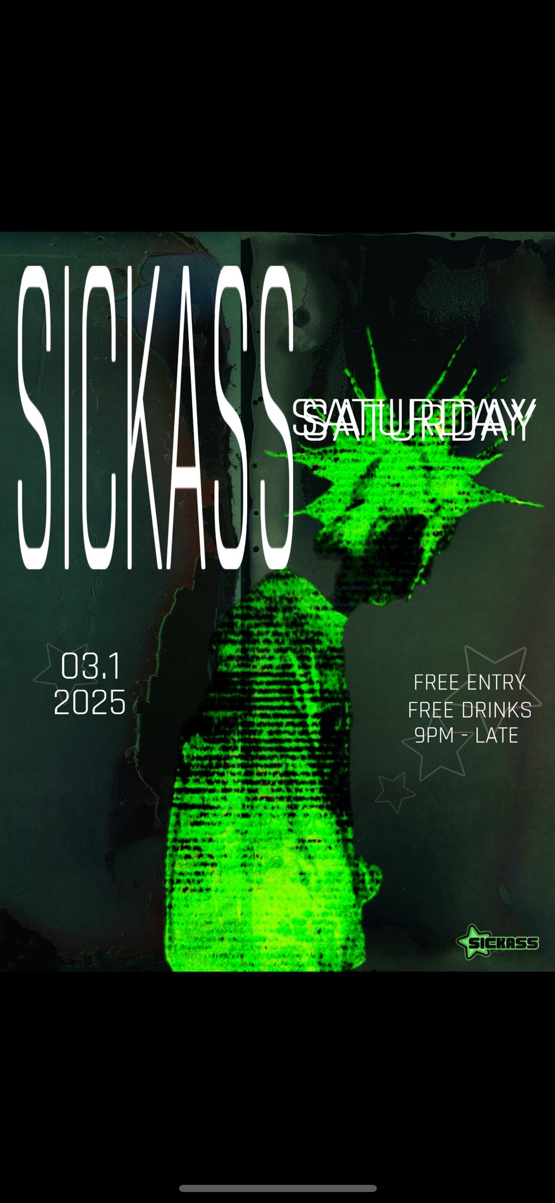 SICKASS SATURDAY 3/1 flyer hero image hosted by Sickassla at starting at 2025-03-01T21:00:00.000Z